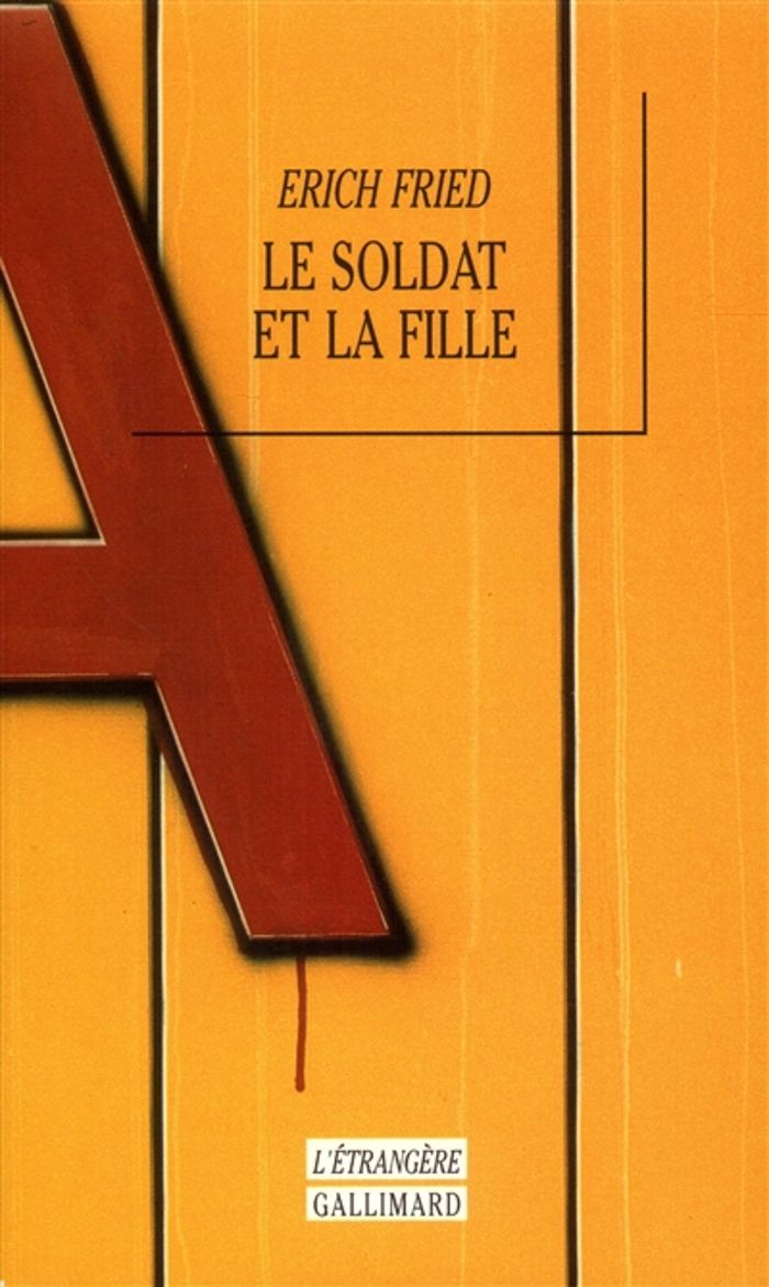 Couverture du livre « LE SOLDAT ET LA FILLE » de Erich Fried, librairie Les Contes Infusés à Corte