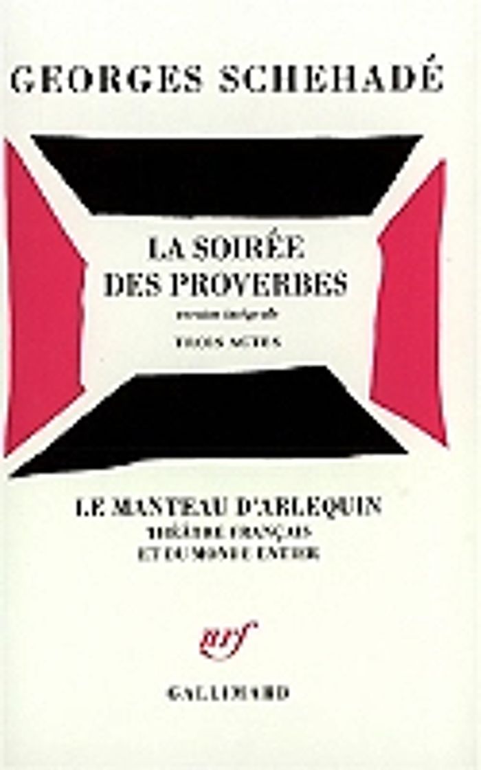Couverture du livre « LA SOIREE DES PROVERBES - TROIS ACTES » de Georges Schehade, librairie Les Contes Infusés à Corte