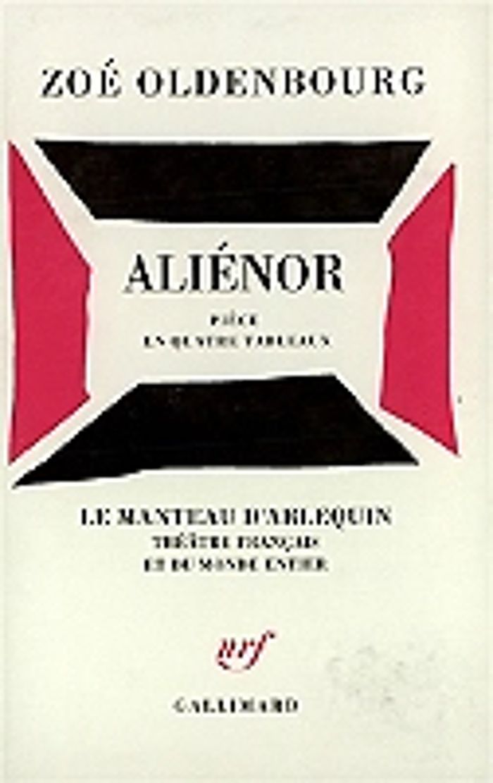 Couverture du livre « ALIENOR - PIECE EN QUATRE TABLEAUX » de Zoe Oldenbourg, librairie Les Contes Infusés à Corte