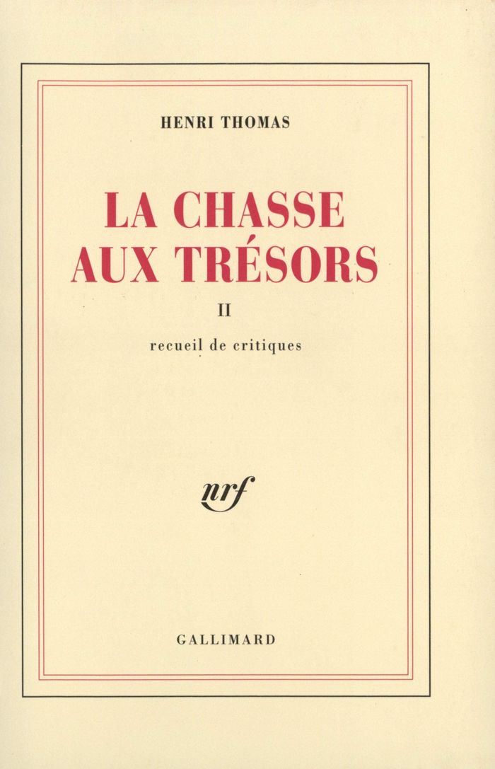 Couverture du livre « LA CHASSE AUX TRESORS - VOL02 - RECUEIL DE CRITIQUES » de Henri Thomas, librairie Les Contes Infusés à Corte