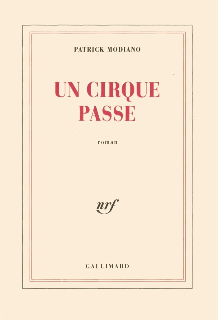 Couverture du livre « UN CIRQUE PASSE » de Patrick Modiano, librairie Les Contes Infusés à Corte