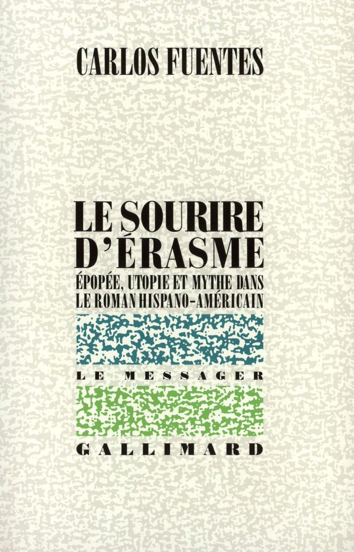 Couverture du livre « LE SOURIRE D'ERASME - EPOPEE, UTOPIE ET MYTHE DANS LE ROMAN HISPANO-AMERICAIN » de Carlos Fuentes, librairie Les Contes Infusés à Corte