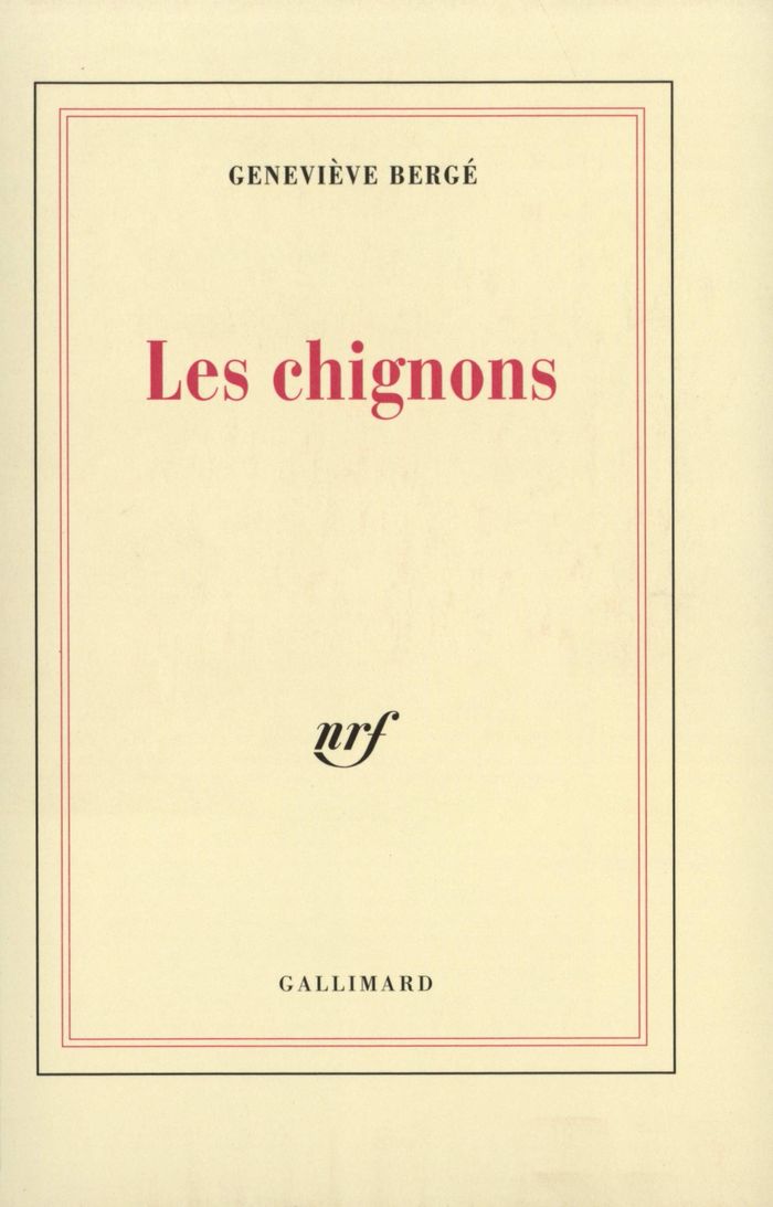 Couverture du livre « LES CHIGNONS » de Genevieve Berge, librairie Les Contes Infusés à Corte