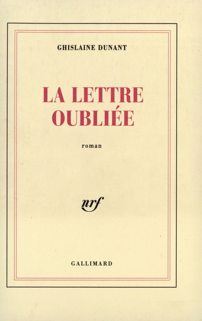 Couverture du livre « LA LETTRE OUBLIEE » de Ghislaine Dunant, librairie Les Contes Infusés à Corte