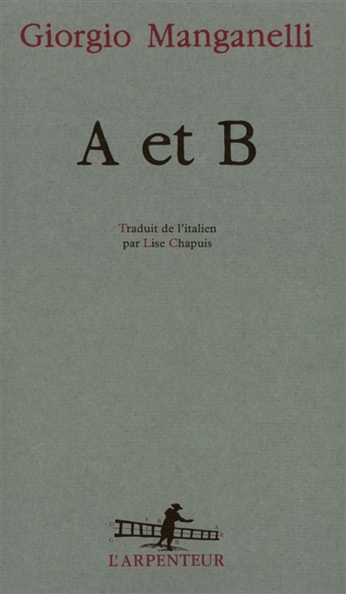 Couverture du livre « A ET B » de Giorgio Manganelli, librairie Les Contes Infusés à Corte