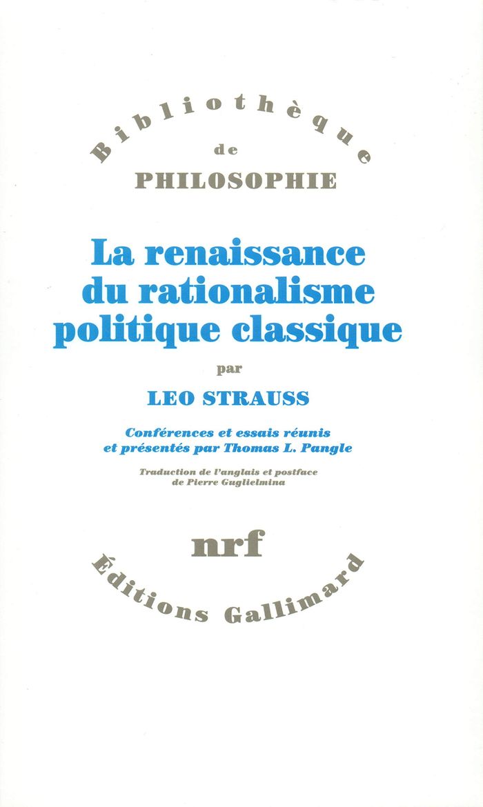 Couverture du livre « LA RENAISSANCE DU RATIONALISME POLITIQUE CLASSIQUE - CONFERENCES ET ESSAIS » de Leo Strauss, librairie Les Contes Infusés à Corte