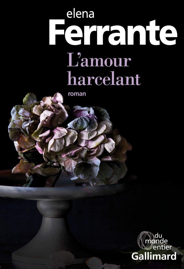 Couverture du livre « L'AMOUR HARCELANT » de Elena Ferrante, librairie Les Contes Infusés à Corte