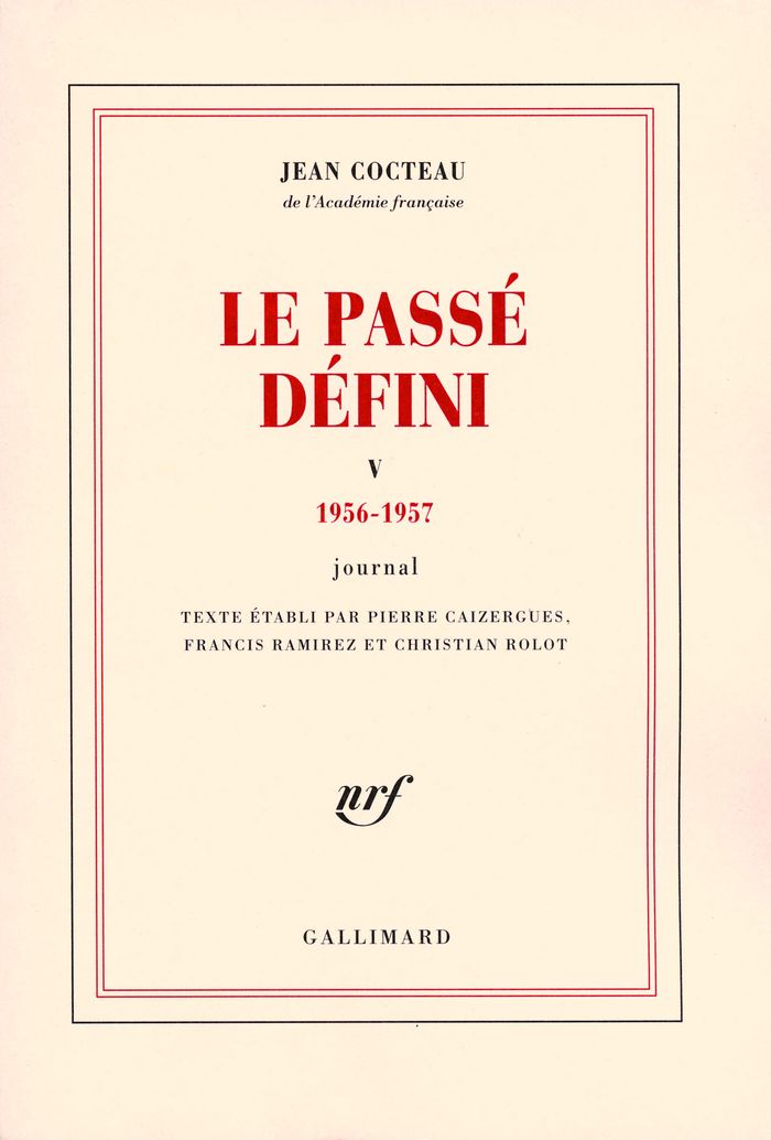 Couverture du livre « LE PASSE DEFINI - VOL05 - JOURNAL-1956-1957 » de Jean Cocteau, librairie Les Contes Infusés à Corte