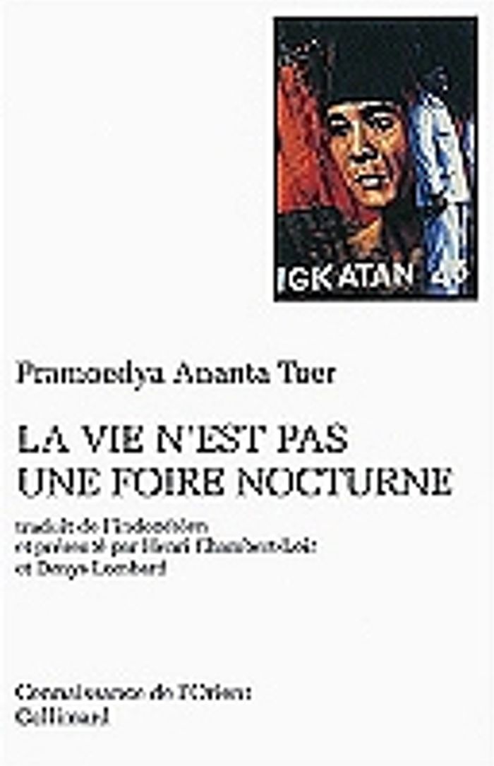 Couverture du livre « LA VIE N'EST PAS UNE FOIRE NOCTURNE » de Toer P A., librairie Les Contes Infusés à Corte