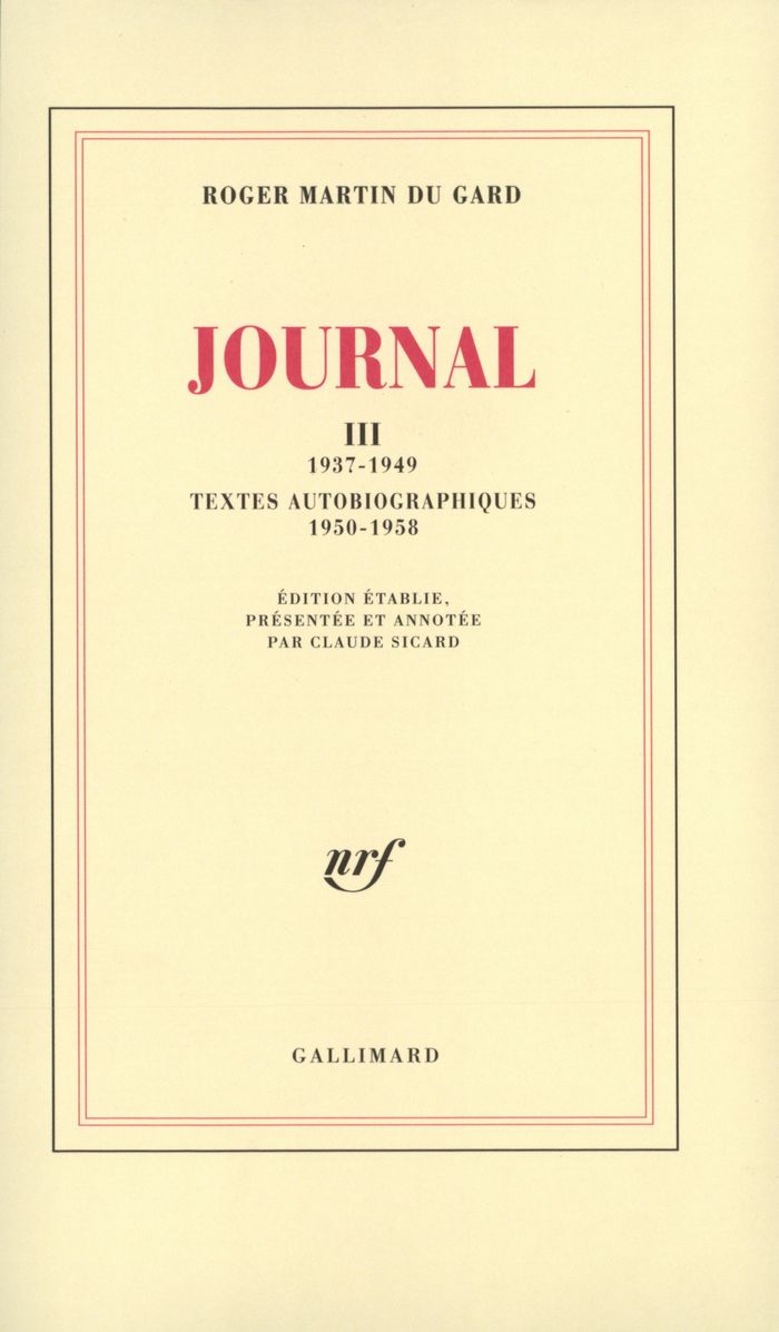 Couverture du livre « JOURNAL - VOL03 - 1937-1949 - TEXTES AUTOBIOGRAPHIQUES (1950-1958) » de Martin Du Gard Roger, librairie Les Contes Infusés à Corte