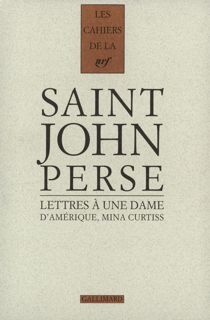 Couverture du livre « LETTRES A UNE DAME D'AMERIQUE, MINA CURTISS - (1951-1973) » de Perse Saint-John, librairie Les Contes Infusés à Corte