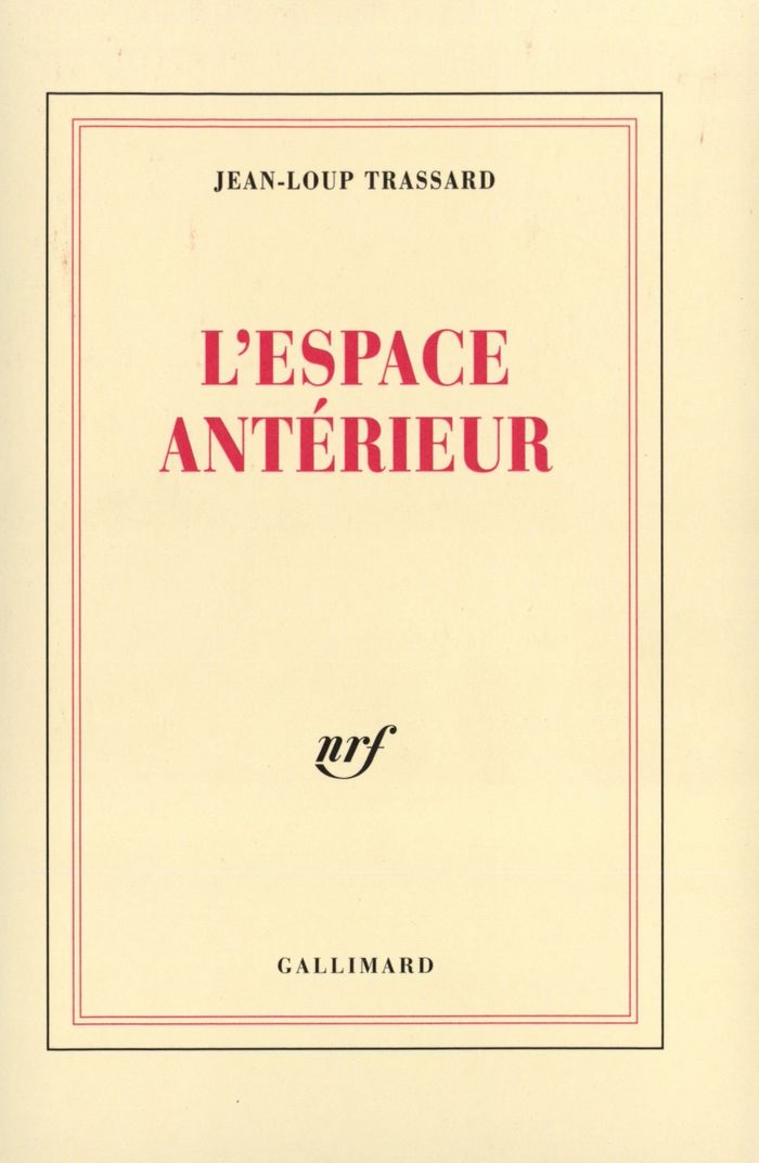 Couverture du livre « L'ESPACE ANTERIEUR » de Jean-Loup Trassard, librairie Les Contes Infusés à Corte