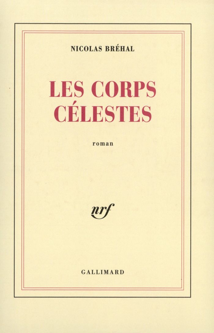 Couverture du livre « LES CORPS CELESTES » de Nicolas Brehal, librairie Les Contes Infusés à Corte