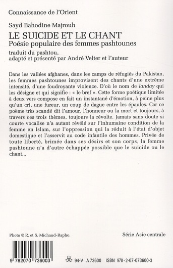 Quatrième de couverture de « LE SUICIDE ET LE CHANT - POESIE POPULAIRE DES FEMMES PASHTOUNES »