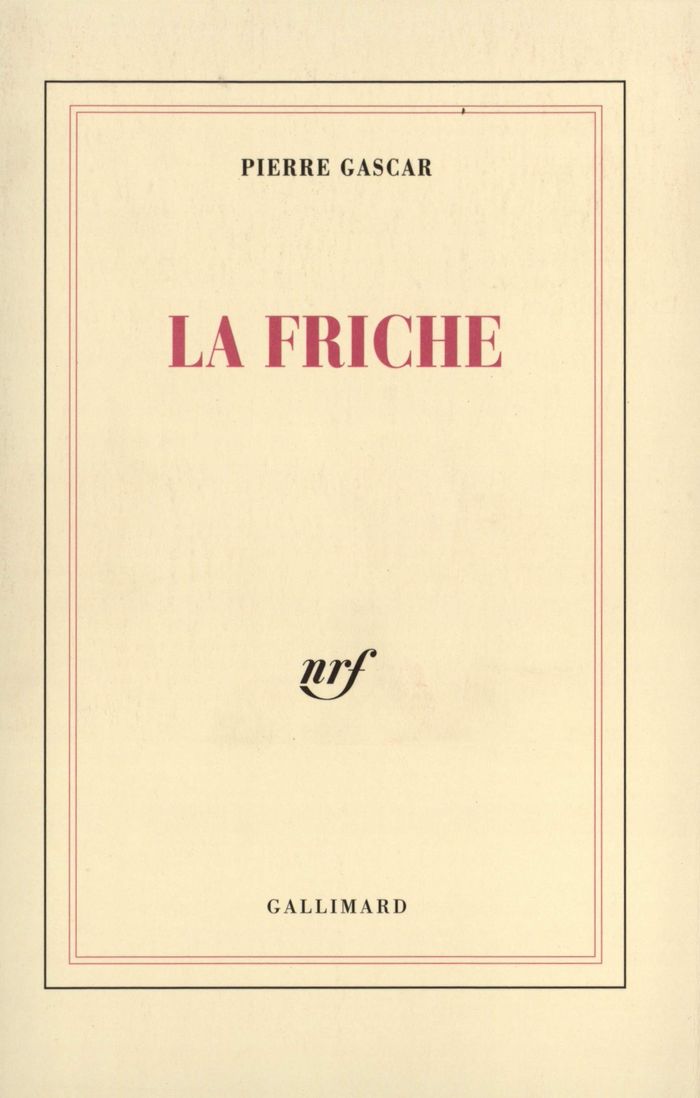 Couverture du livre « LA FRICHE » de Pierre Gascar, librairie Les Contes Infusés à Corte