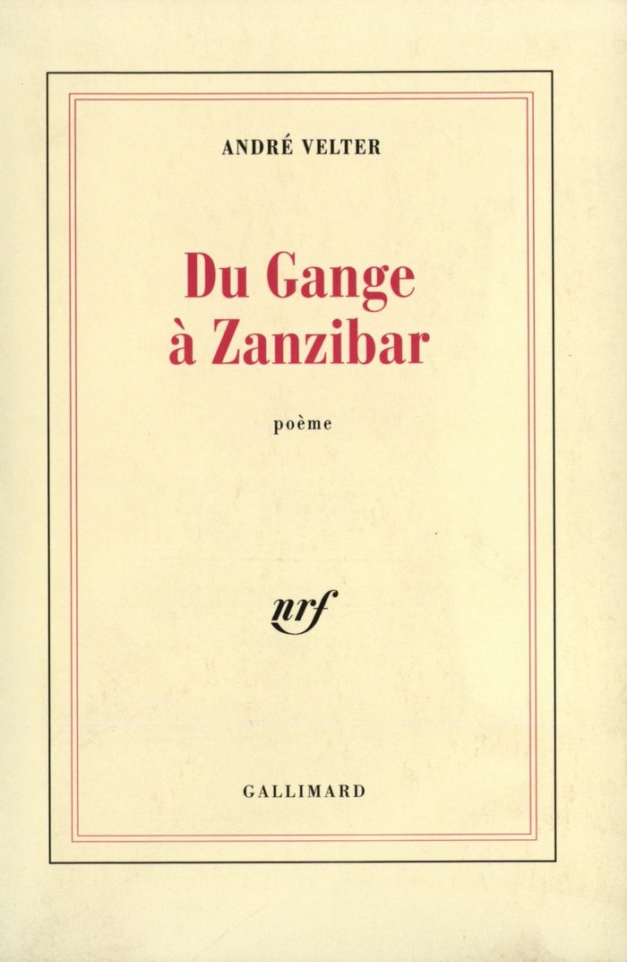 Couverture du livre « DU GANGE A ZANZIBAR » de Andre Velter, librairie Les Contes Infusés à Corte