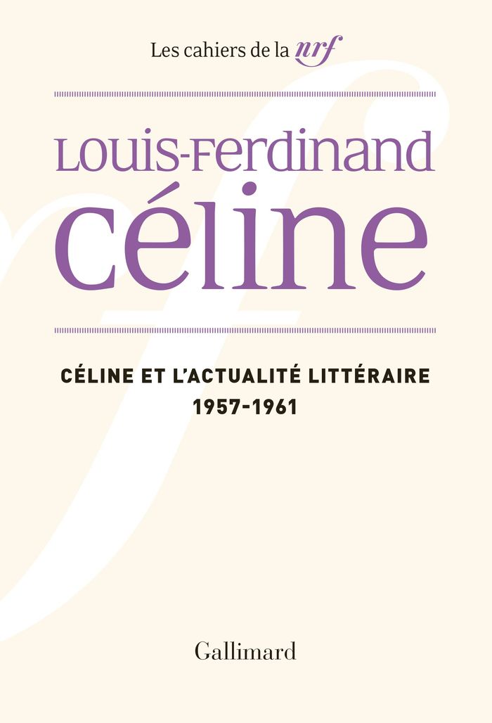 Couverture du livre « CELINE ET L'ACTUALITE LITTERAIRE - (1957-1961) » de L-F. Celine, librairie Les Contes Infusés à Corte