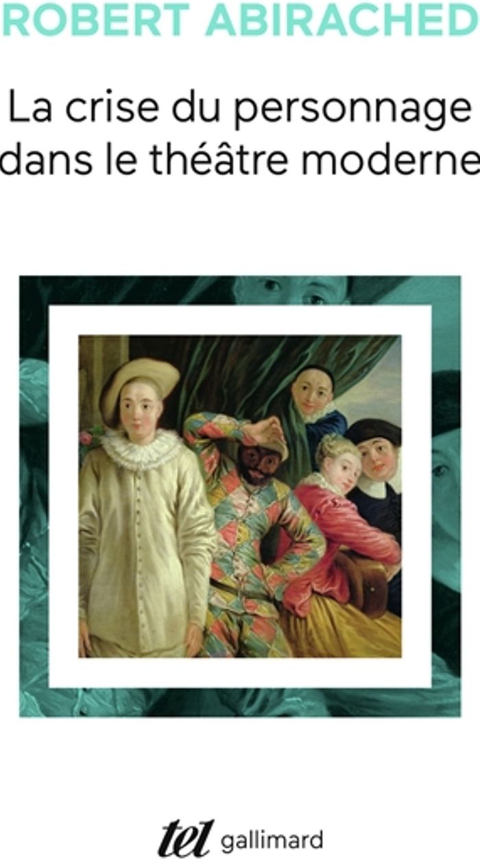 Couverture du livre « LA CRISE DU PERSONNAGE DANS LE THEATRE MODERNE » de Robert Abirached, librairie Les Contes Infusés à Corte