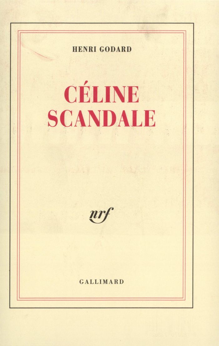 Couverture du livre « CELINE SCANDALE » de Henri Godard, librairie Les Contes Infusés à Corte