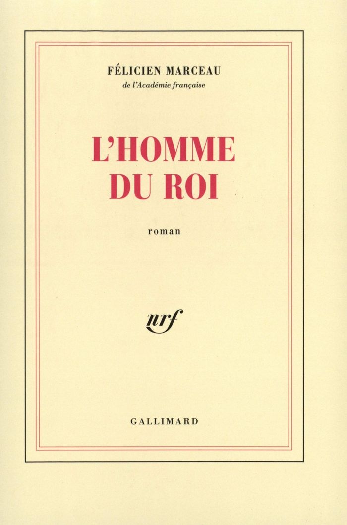 Couverture du livre « L'HOMME DU ROI » de Felicien Marceau, librairie Les Contes Infusés à Corte