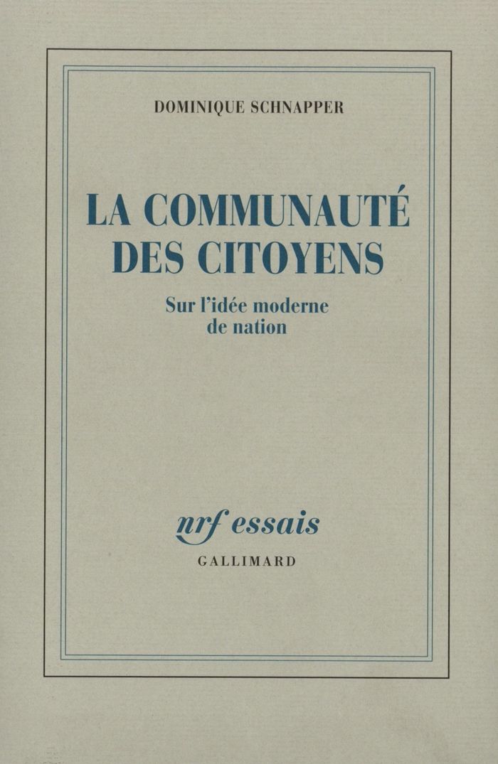 Couverture du livre « LA COMMUNAUTE DES CITOYENS - SUR L'IDEE MODERNE DE NATION » de Dominique Schnapper, librairie Les Contes Infusés à Corte