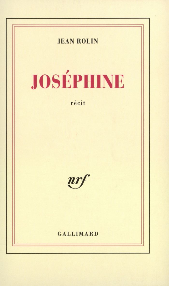 Couverture du livre « JOSEPHINE » de Jean Rolin, librairie Les Contes Infusés à Corte