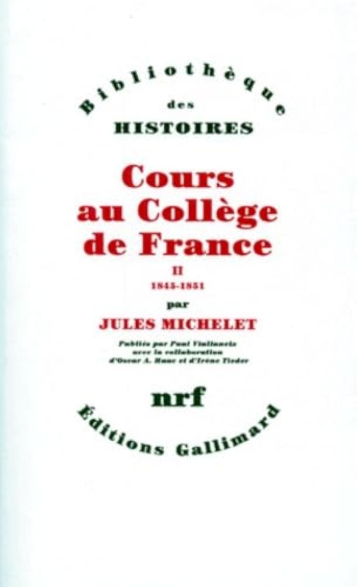 Couverture du livre « COURS AU COLLEGE DE FRANCE (1838-1851) - VOL02 - 1845-1851 » de Jules Michelet, librairie Les Contes Infusés à Corte