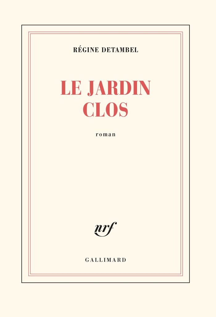 Couverture du livre « LE JARDIN CLOS » de Regine Detambel, librairie Les Contes Infusés à Corte