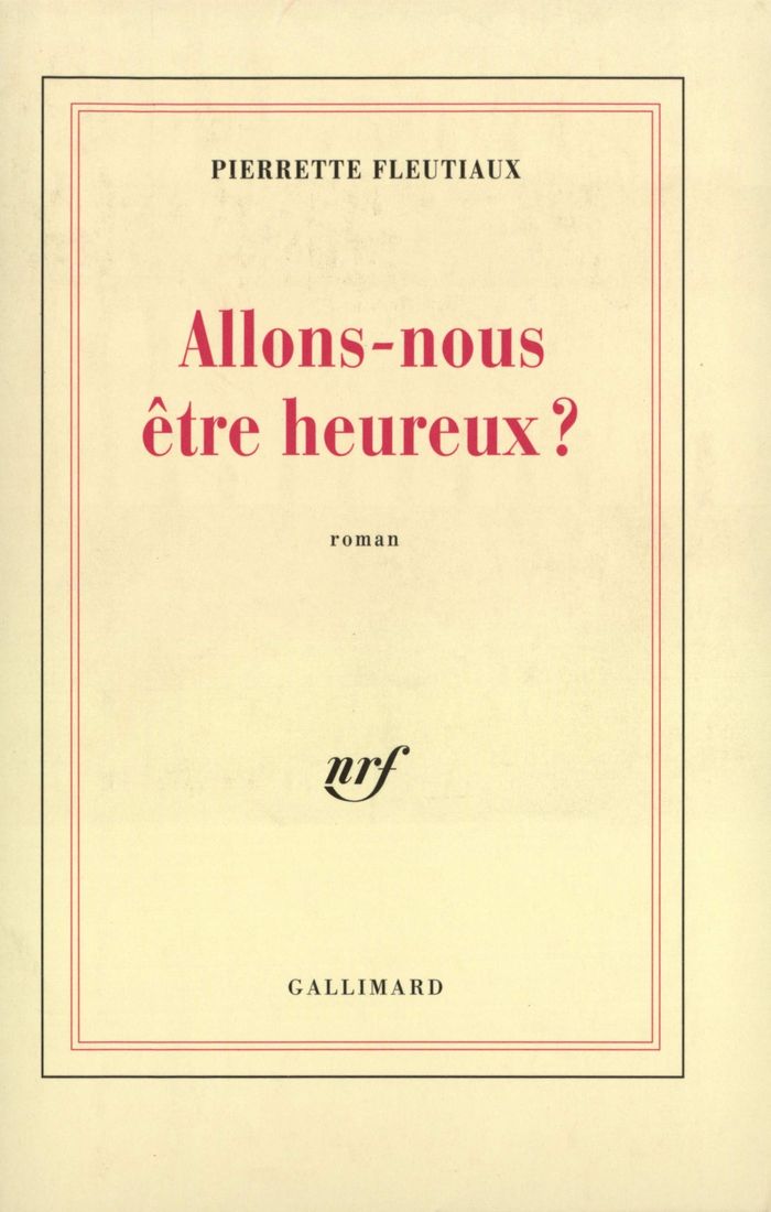 Couverture du livre « ALLONS-NOUS ETRE HEUREUX ? » de Pierrette Fleutiaux, librairie Les Contes Infusés à Corte
