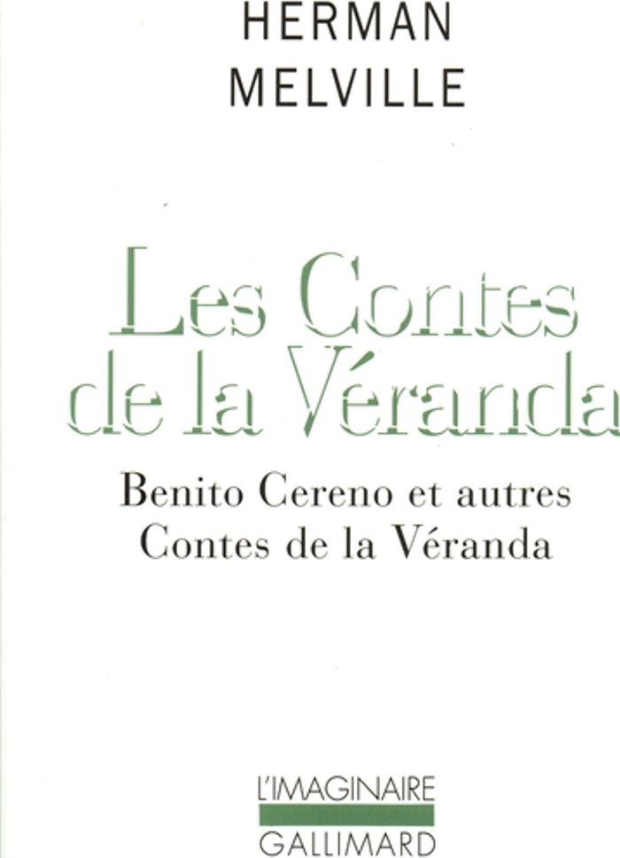 Couverture du livre « LES CONTES DE LA VERANDA - BENITO CERENO ET AUTRES CONTES DE LA VERANDA » de Herman Melville, librairie Les Contes Infusés à Corte