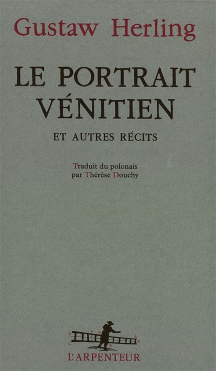 Couverture du livre « LE PORTRAIT VENITIEN ET AUTRES RECITS » de Gustaw Herling, librairie Les Contes Infusés à Corte