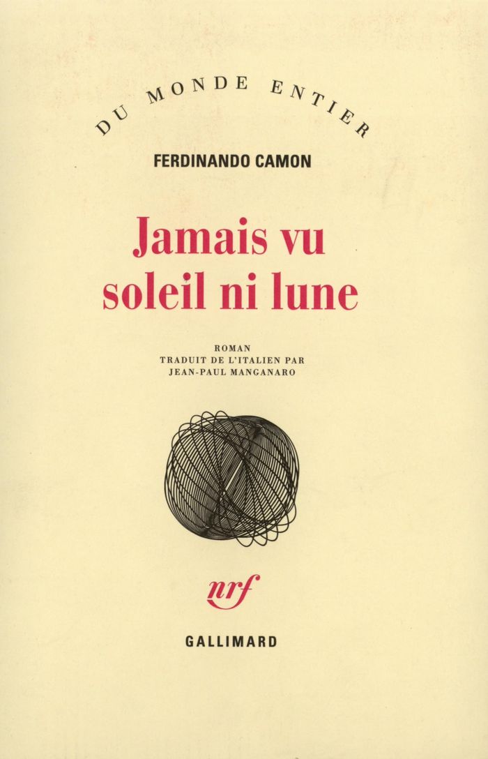 Couverture du livre « JAMAIS VU SOLEIL NI LUNE » de Ferdinando Camon, librairie Les Contes Infusés à Corte