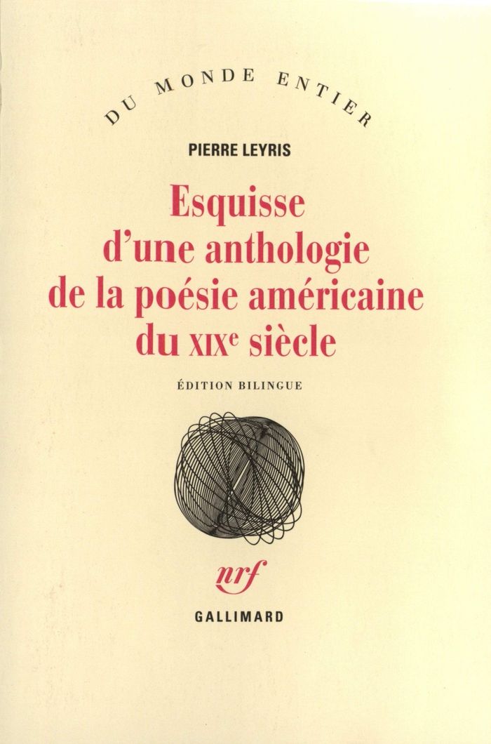 Couverture du livre « ESQUISSE D'UNE ANTHOLOGIE DE LA POESIE AMERICAINE DU XIX SIECLE » de Pierre Leyris, librairie Les Contes Infusés à Corte