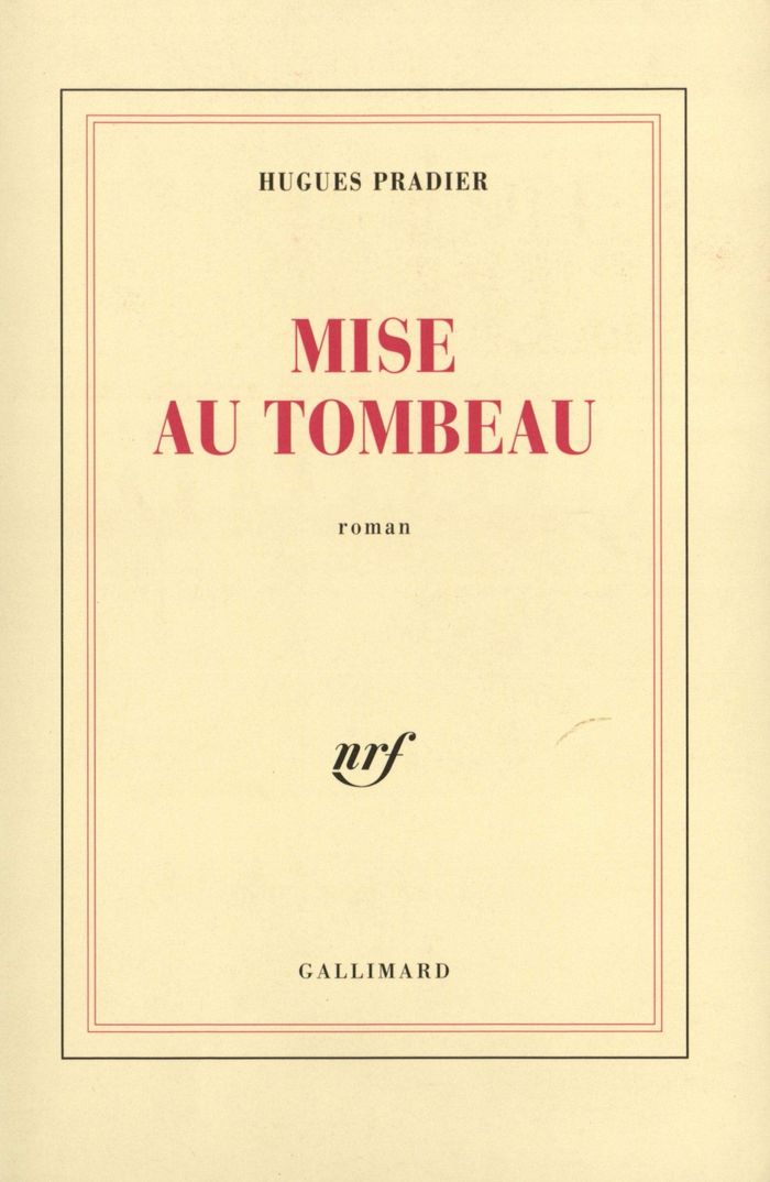 Couverture du livre « MISE AU TOMBEAU » de Hugues Pradier, librairie Les Contes Infusés à Corte