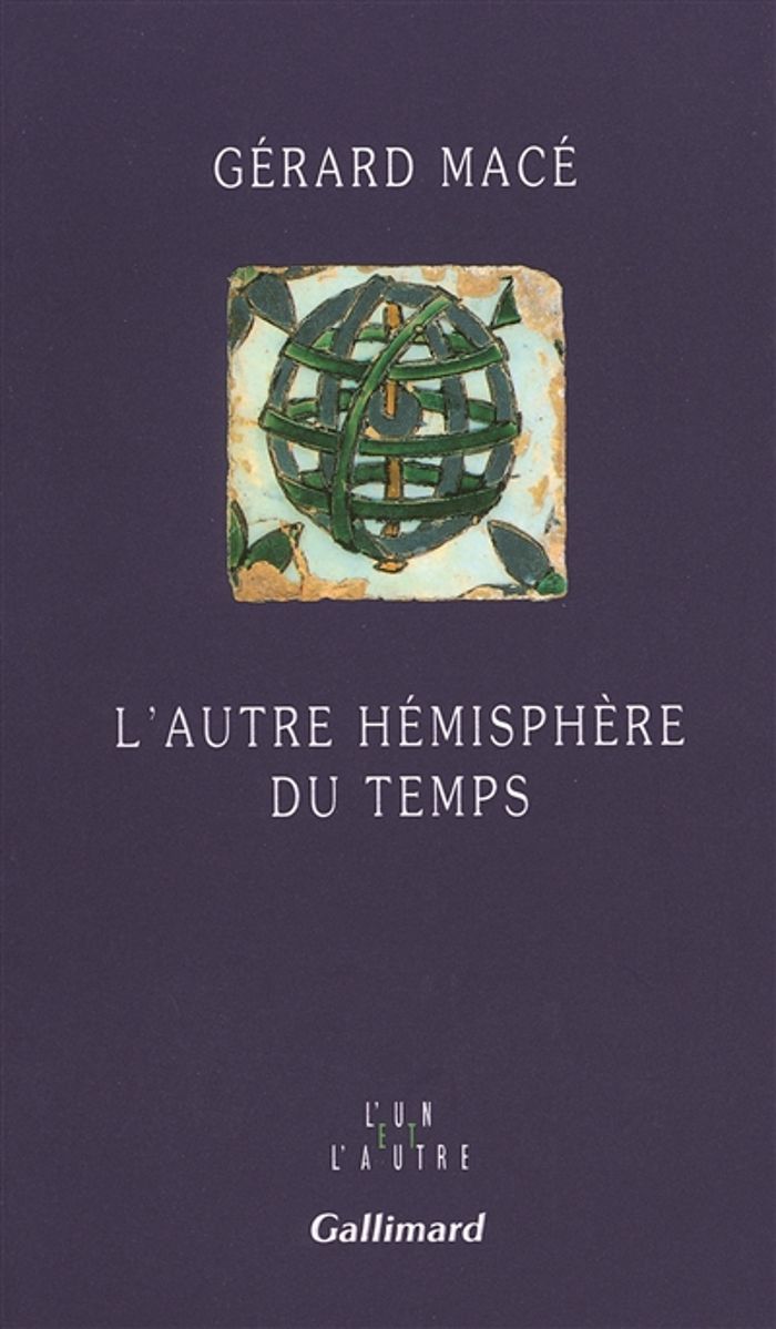 Couverture du livre « L'AUTRE HEMISPHERE DU TEMPS » de Gerard Mace, librairie Les Contes Infusés à Corte