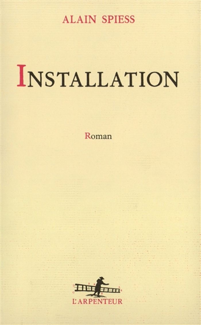 Couverture du livre « INSTALLATION » de Alain Spiess, librairie Les Contes Infusés à Corte