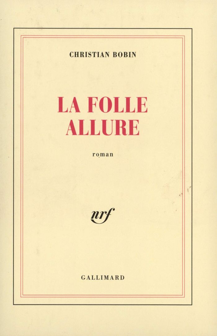 Couverture du livre « LA FOLLE ALLURE » de Christian Bobin, librairie Les Contes Infusés à Corte