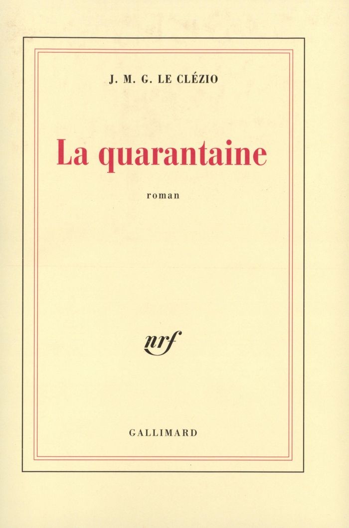 Couverture du livre « LA QUARANTAINE » de Le Clezio J. M. G., librairie Les Contes Infusés à Corte