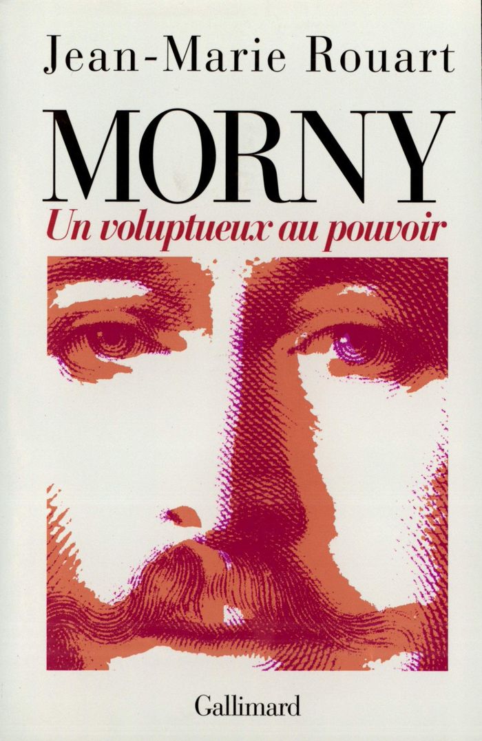 Couverture du livre « MORNY - UN VOLUPTUEUX AU POUVOIR » de Jean-Marie Rouart, librairie Les Contes Infusés à Corte