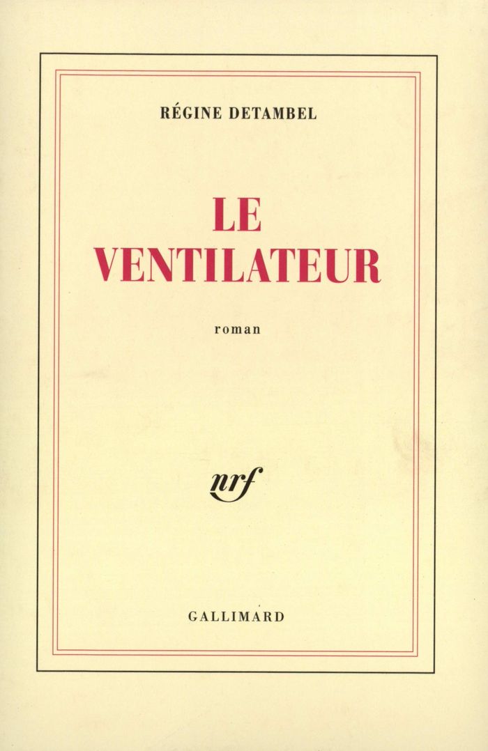 Couverture du livre « LE VENTILATEUR » de Regine Detambel, librairie Les Contes Infusés à Corte