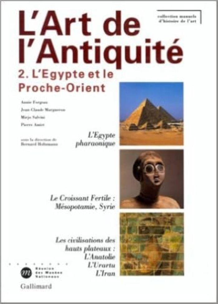 Couverture du livre « L'ART DE L'ANTIQUITE - VOL02 - L'EGYPTE ET LE PROCHE-ORIENT », librairie Les Contes Infusés à Corte