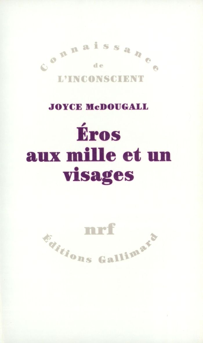 Couverture du livre « EROS AUX MILLE ET UN VISAGES - LA SEXUALITE HUMAINE EN QUETE DE SOLUTIONS » de Joyce Mcdougall, librairie Les Contes Infusés à Corte