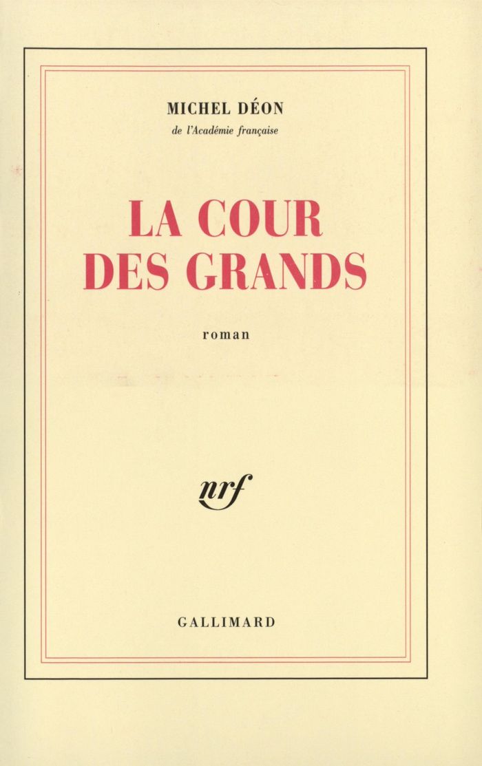 Couverture du livre « LA COUR DES GRANDS » de Michel Deon, librairie Les Contes Infusés à Corte