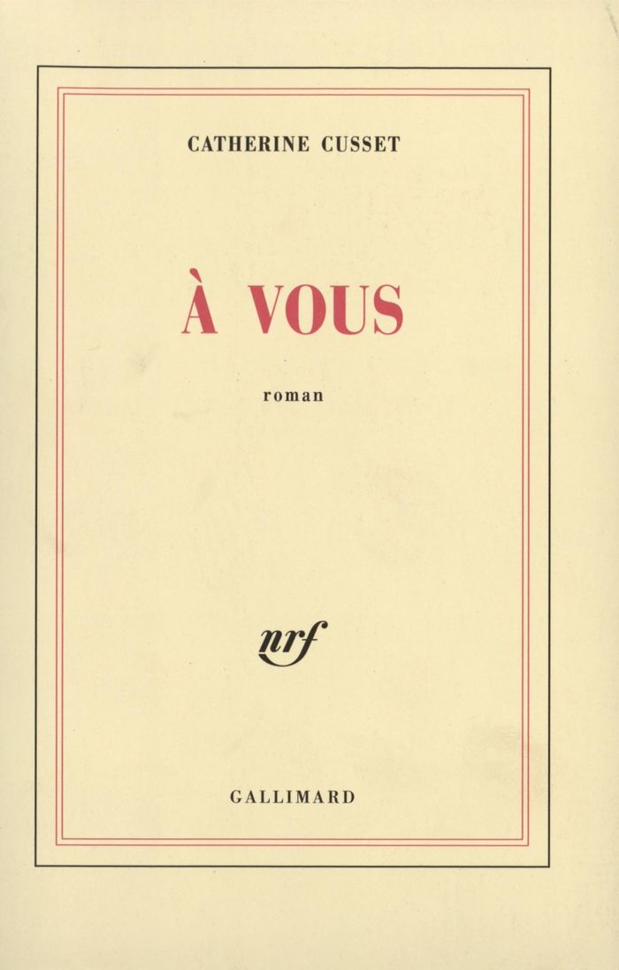 Couverture du livre « A VOUS » de Catherine Cusset, librairie Les Contes Infusés à Corte