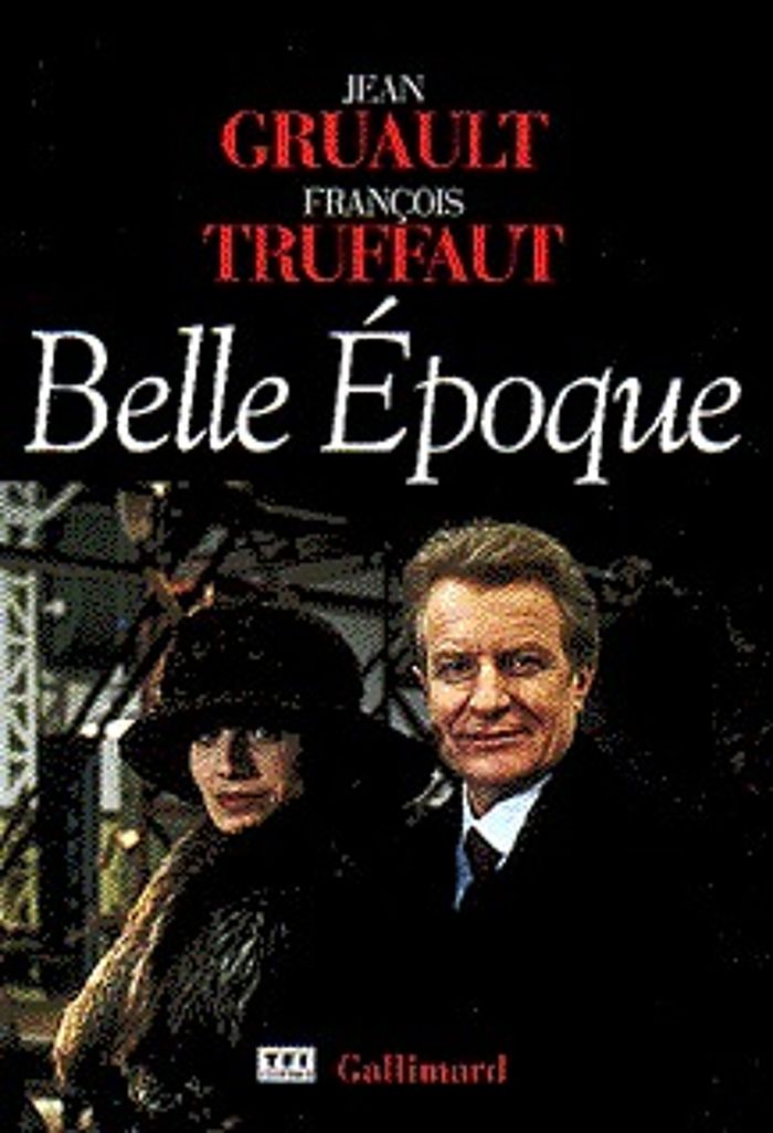 Couverture du livre « BELLE EPOQUE » de Truffaut/gruault, librairie Les Contes Infusés à Corte