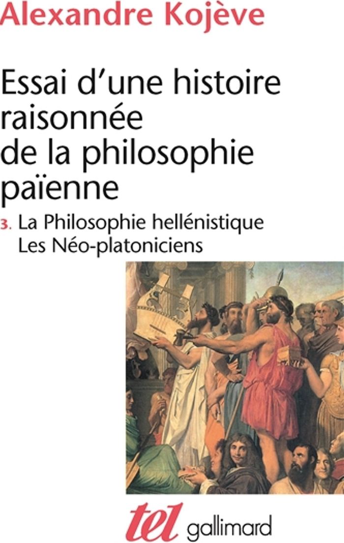 Couverture du livre « ESSAI D'UNE HISTOIRE RAISONNEE DE LA PHILOSOPHIE PAIENNE - VOL03 » de Alexandre Kojeve, librairie Les Contes Infusés à Corte