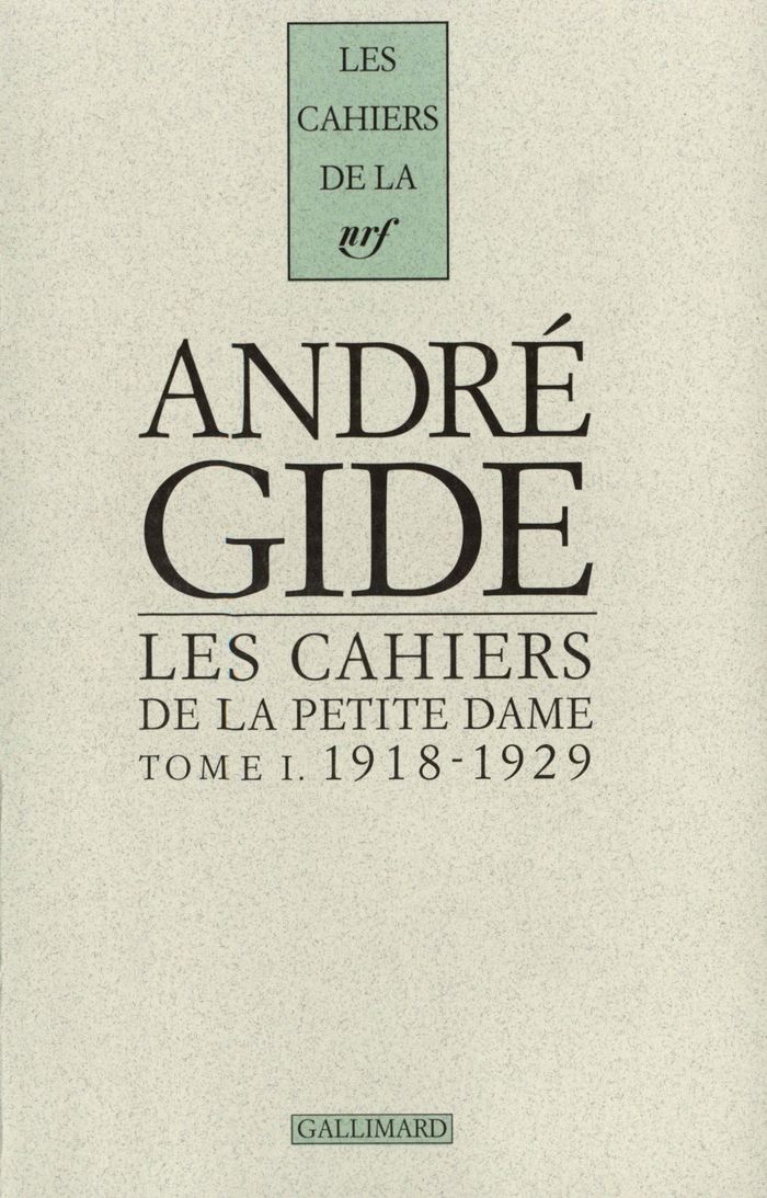 Couverture du livre « LES CAHIERS DE LA PETITE DAME - VOL01 - NOTES POUR L'HISTOIRE AUTHENTIQUE D'ANDRE GIDE-1918-1929 » de Rysselberghe Van, librairie Les Contes Infusés à Corte