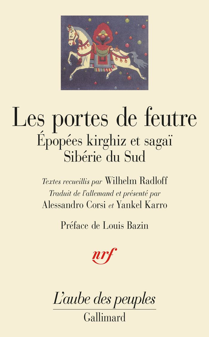 Couverture du livre « LES PORTES DE FEUTRE - EPOPEES KIRGHIZ ET SAGAI (SIBERIE DU SUD) » de Anonymes/bazin, librairie Les Contes Infusés à Corte