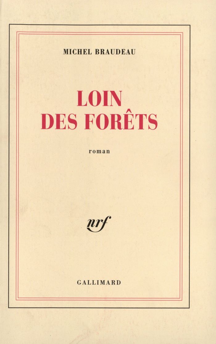 Couverture du livre « LOIN DES FORETS » de Michel Braudeau, librairie Les Contes Infusés à Corte
