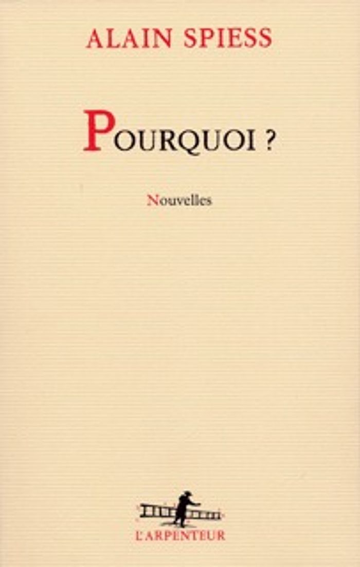 Couverture du livre « POURQUOI ? » de Alain Spiess, librairie Les Contes Infusés à Corte